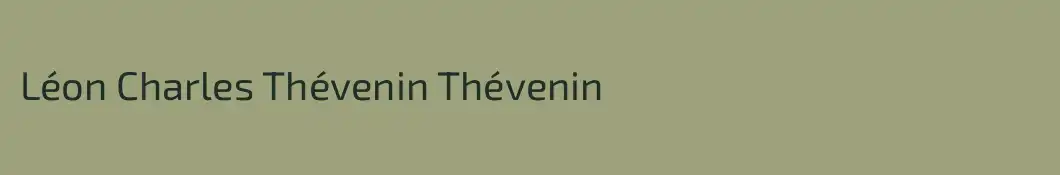 Léon Charles Thévenin Thévenin
